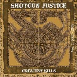 Shotgun Justice : Greatest Kills Vol. 1: 2007-2009